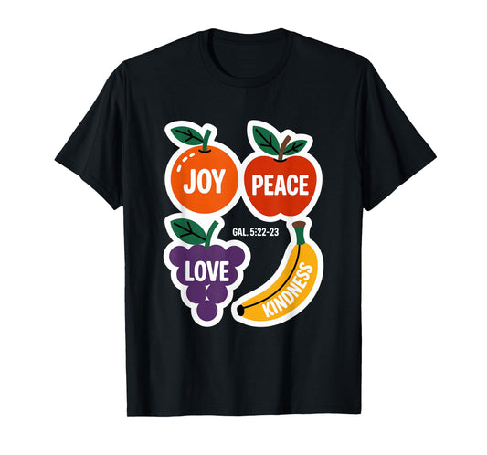 Joy Peace Love Kindness Galatians 5 22 23 T-Shirt