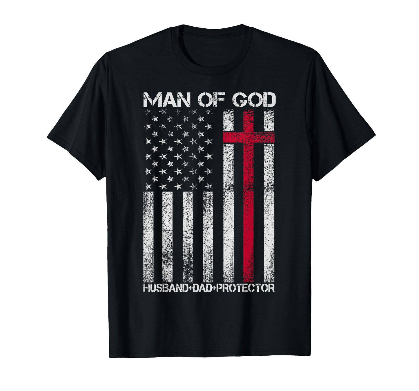Man of God Husband Dad Protector Religious Cross Fathers Day T-Shirt