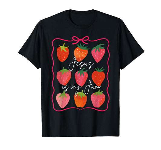 Christian Faith Religious Strawberry Jesus That Is My Jam T-Shirt