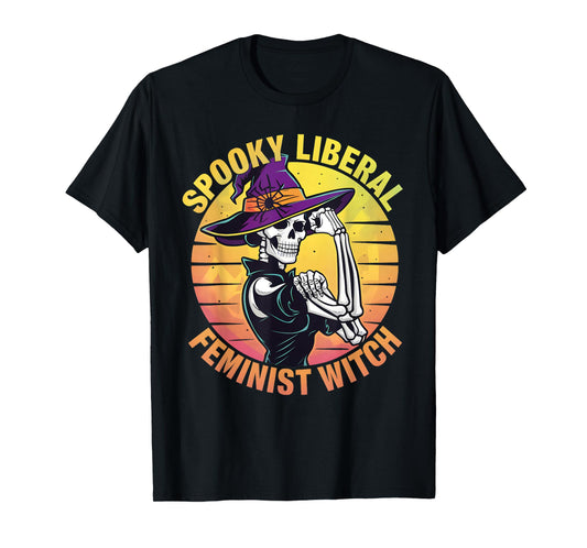Halloween Skeleton Spooky Liberal Feminist Witch For Women T-Shirt