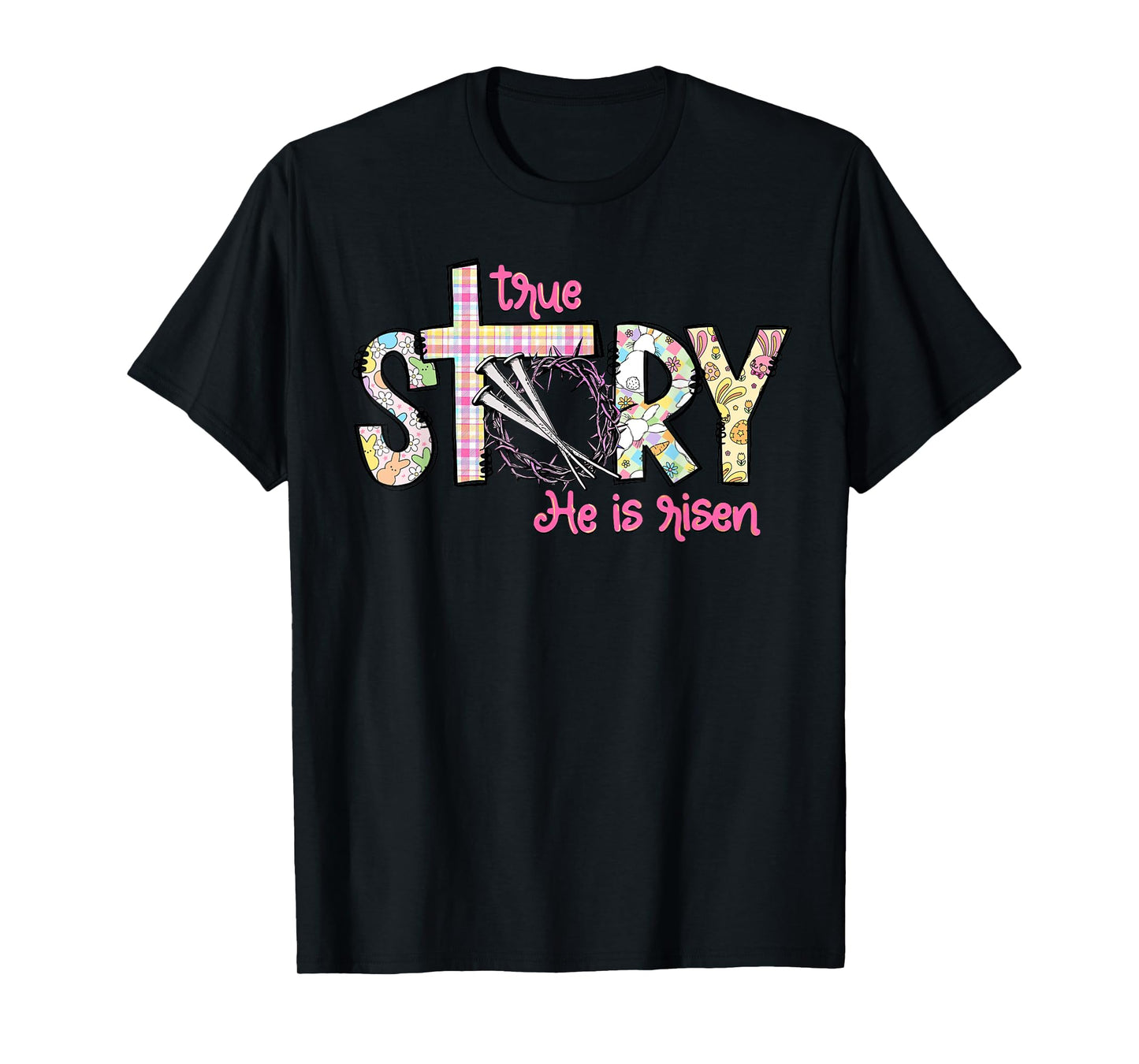True Story He Is Risen Christian Easter Jesus Easter Cross T-Shirt