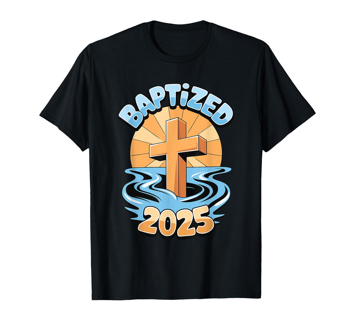 Baptized 2025 T-Shirt