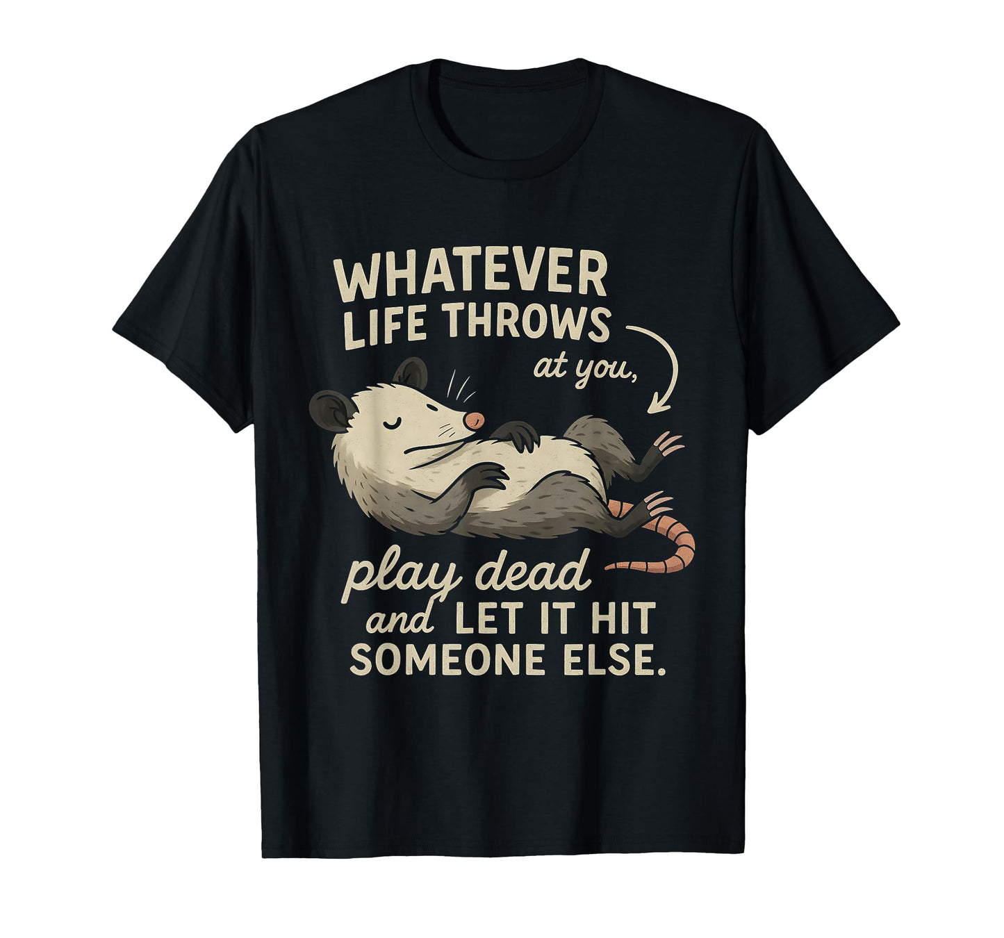 Funny Possum Quote for Opossum Lovers Graphic T-Shirt