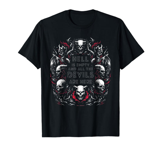 Hell is Empty, All the Devils are Here - Shakespeare Quote T-Shirt