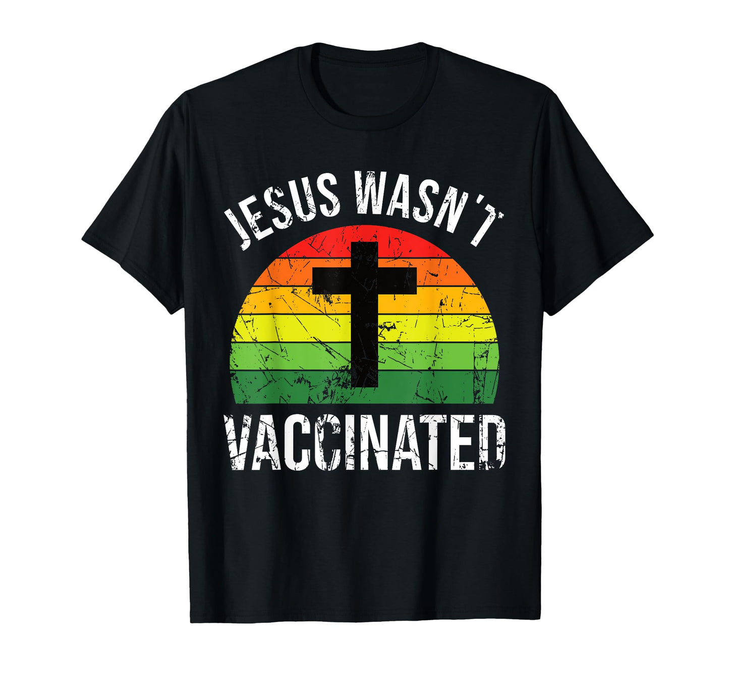 Jesus wasnt vaccinated anti-vax cross retro T-Shirt