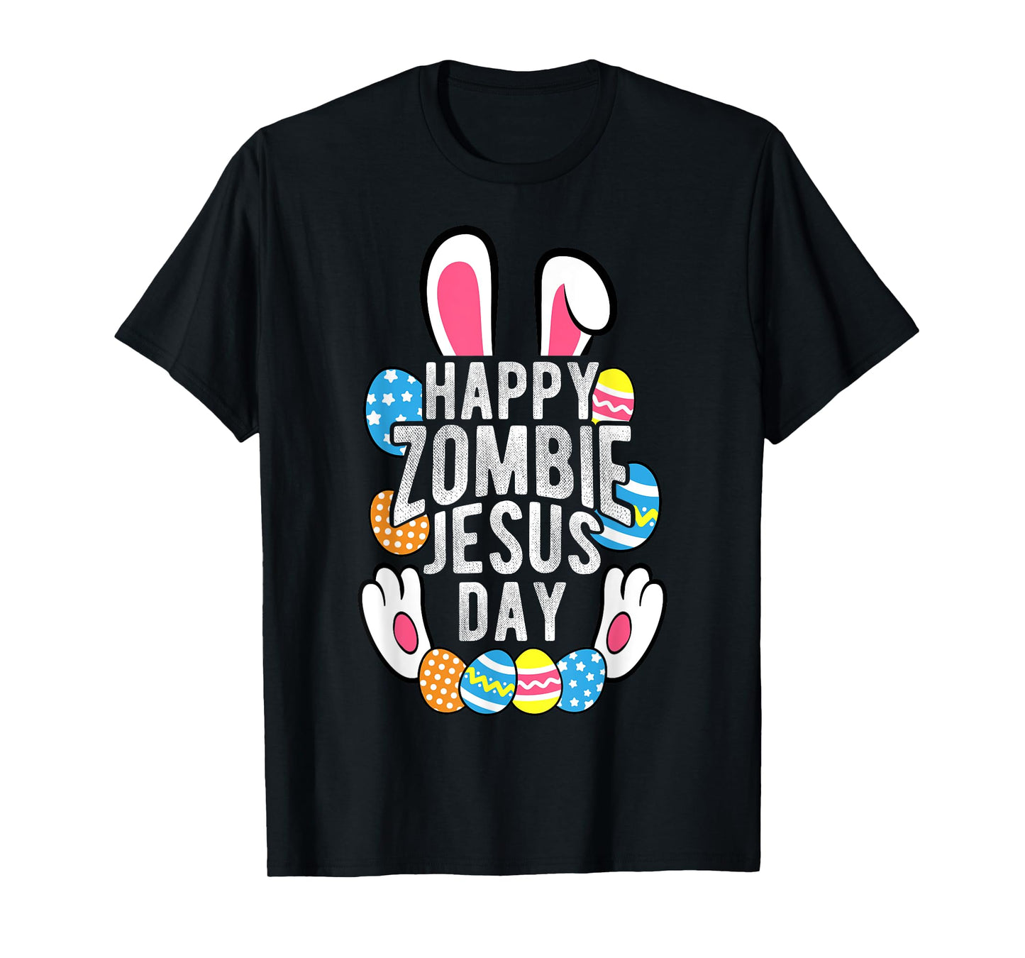 HAPPY Zombie JESUS DAY Easter Zombie T-Shirt