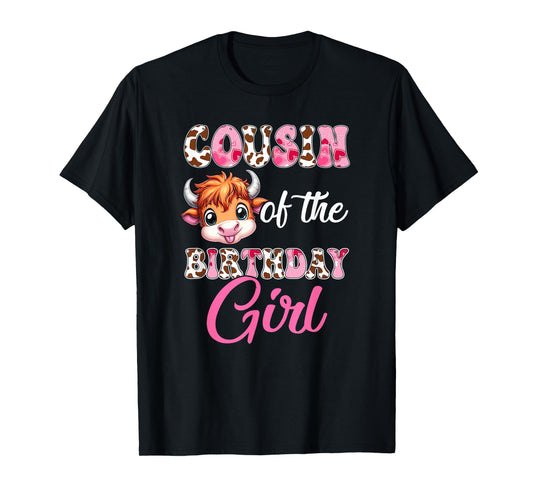 Cousin Of The Birthday Girl Highland Cow Farm 1St Birthday T-Shirt