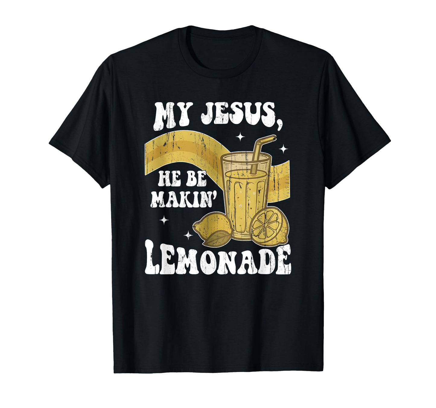 My Jesus He Be Making Lemonade, Retro Styled, Christian T-Shirt