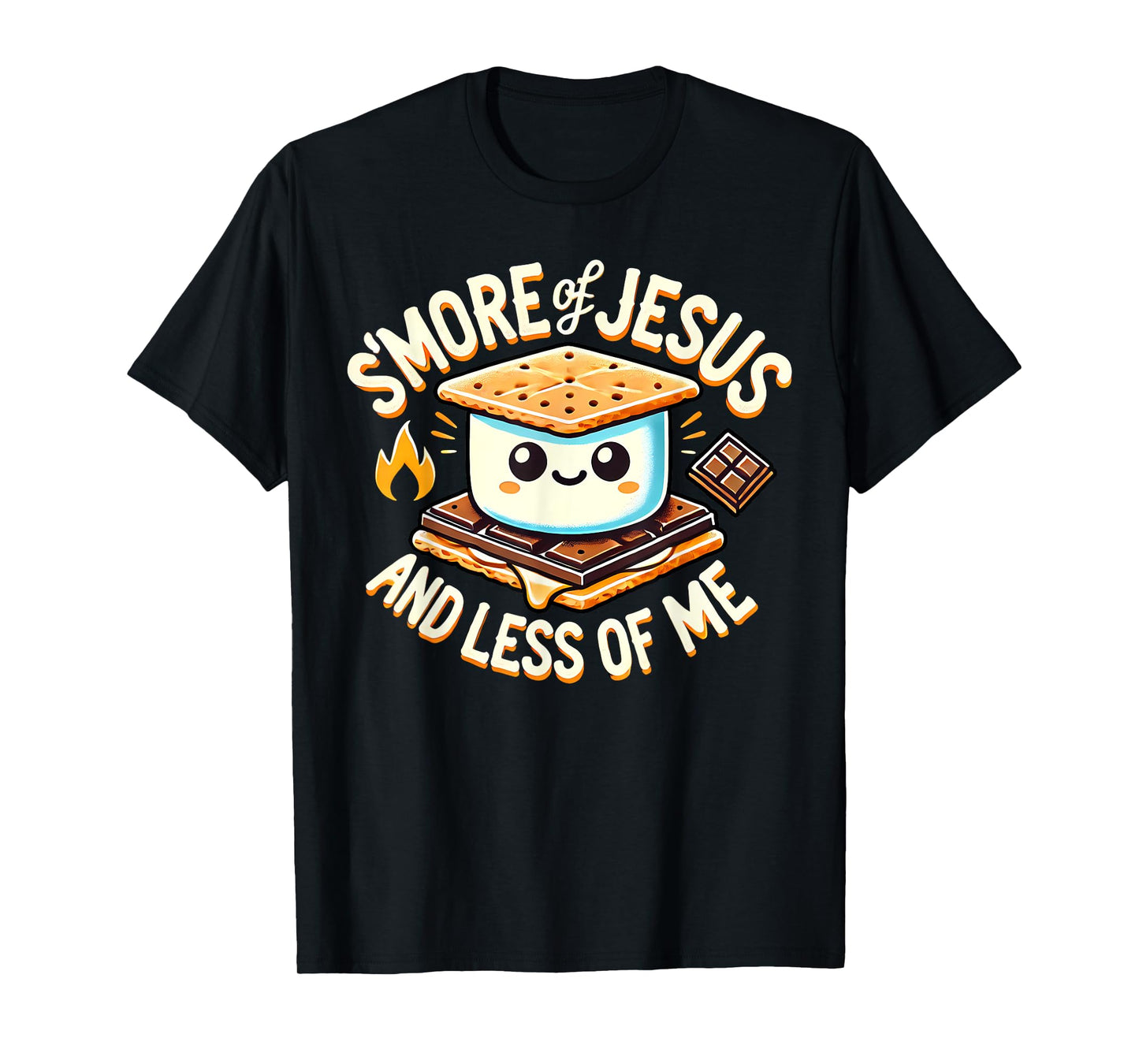 S'More Jesus Less of Me T-Shirt