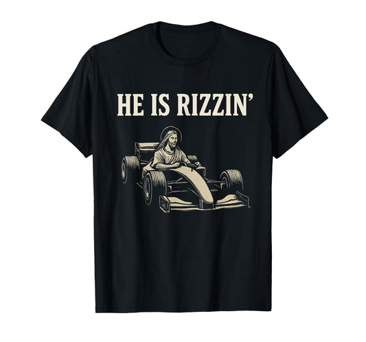 He Is Rizzin Funny Jesus Race Car Meme Easter Racing Rizzler T-Shirt