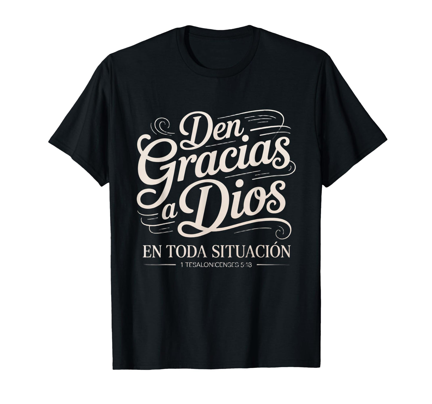Den Gracias a Dios – Tesalonicenses 5:18 Spanish Bible Verse T-Shirt