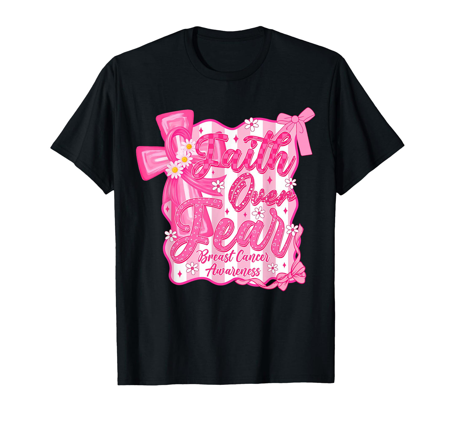 Faith Over Fear Cross Pink Ribbon Christian Breast Cancer T-Shirt