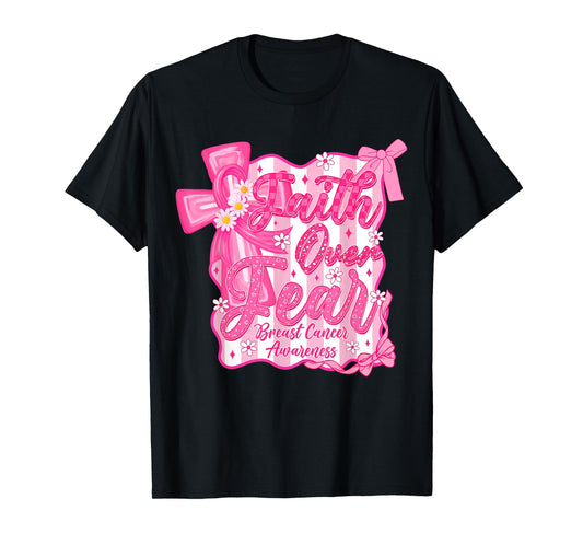 Faith Over Fear Cross Pink Ribbon Christian Breast Cancer T-Shirt