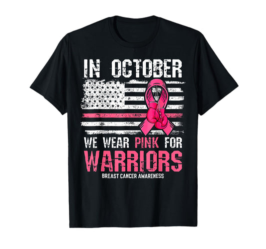 in October We Wear Pink for Warriors Breast Cancer Awareness T-Shirt