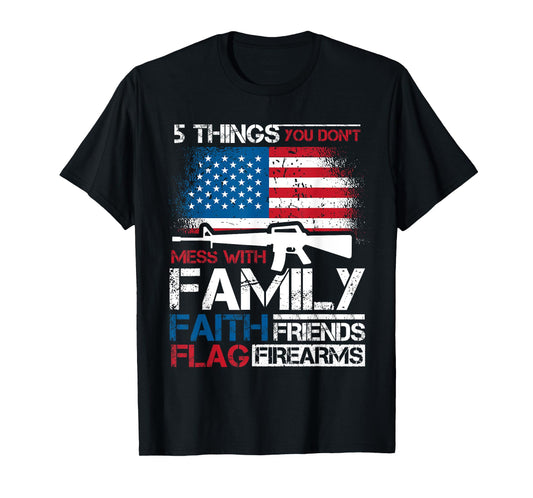 5 Things You Dont Mess With 4th of July Patriotic US Flag Women Men T-Shirt