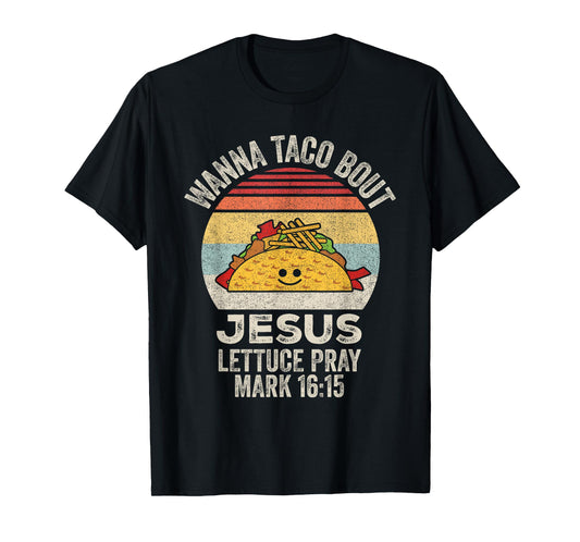 Vintage Retro Wanna Taco Bout Jesus Funny Taco Christian T-Shirt