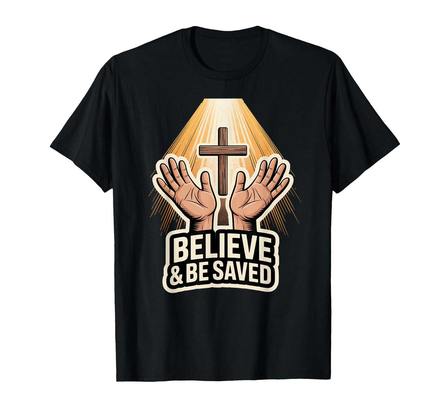 Believe and Be Saved T-Shirt