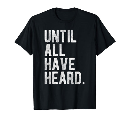 Until All Have Heard Gospel Mission Christian Duty Jesus T-Shirt