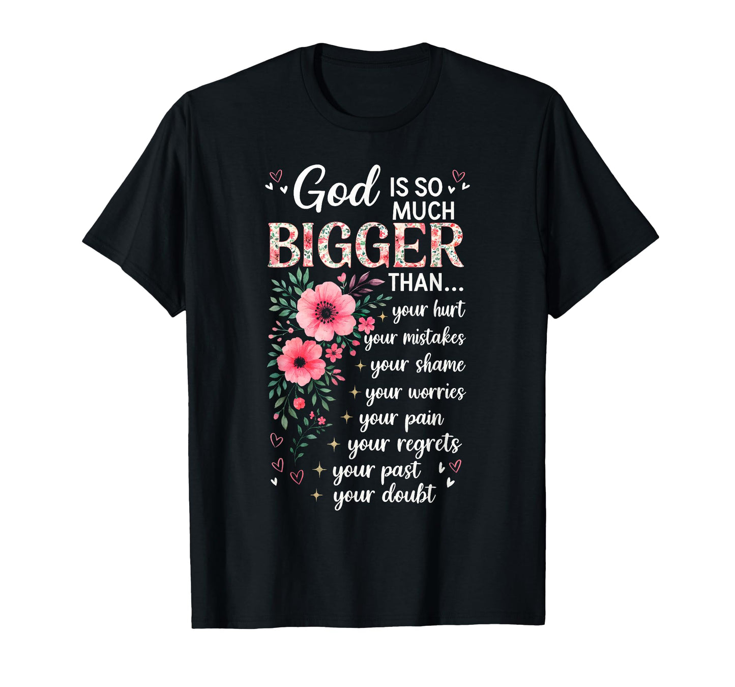 God So Much Bigger Than Your Doubt Christian Faith Floral T-Shirt