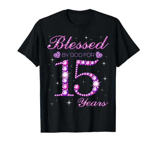 Blessed by God for 15 Years Old 15th Birthday Party T-Shirt