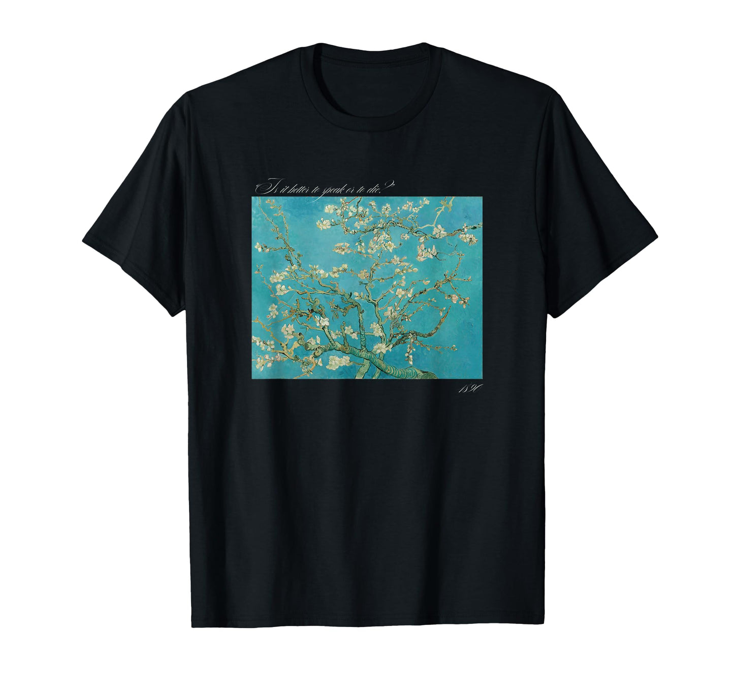 Philosophy "Is It Better to Speak or to Die?" & Van Gogh art T-Shirt