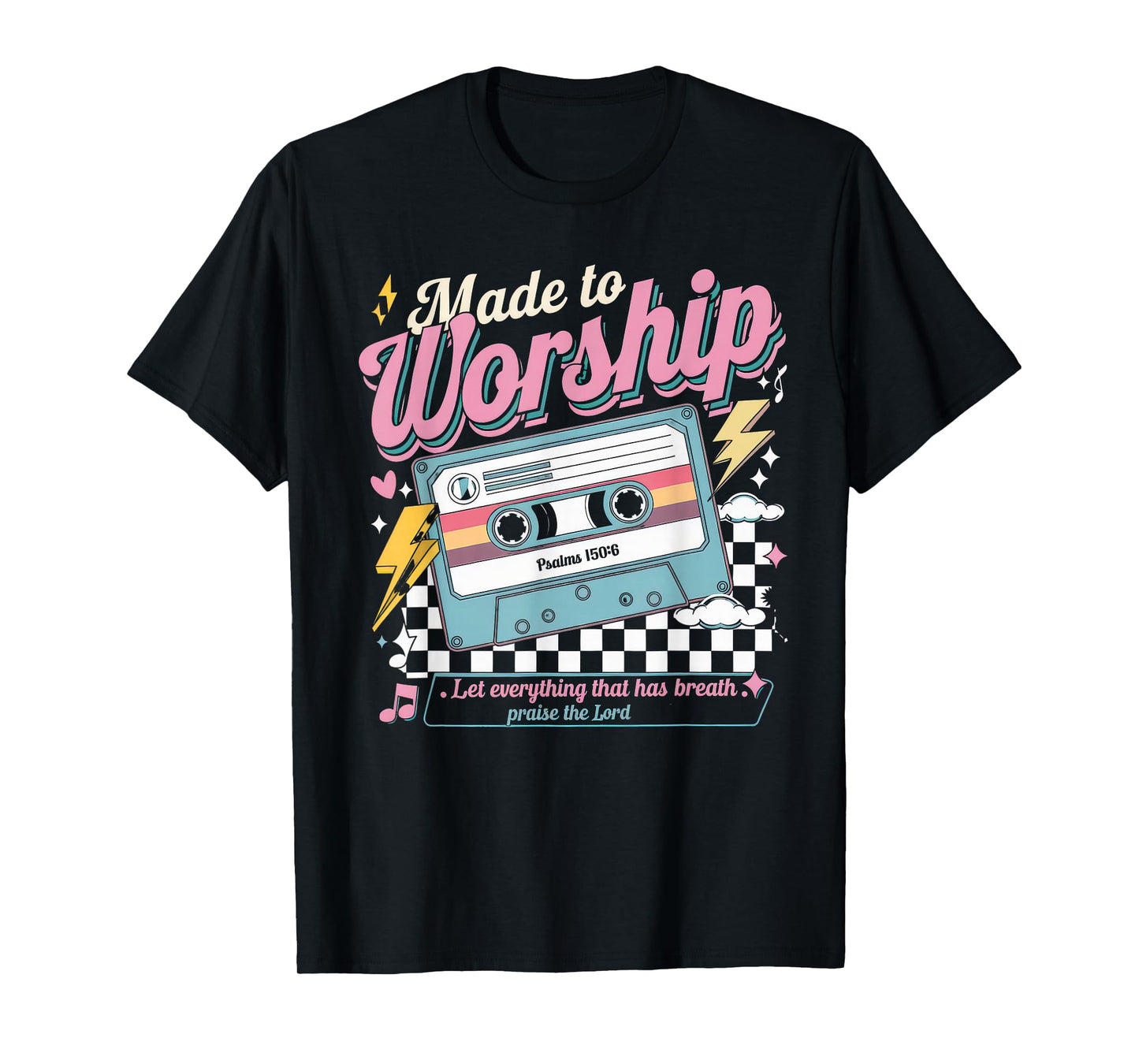 Worship Tshirt Christian Music Retro Cassette Psalms 150:6 T-Shirt