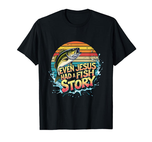 Fish Man Funny Faith Fishing Story Bass Angler Outdoor T-Shirt