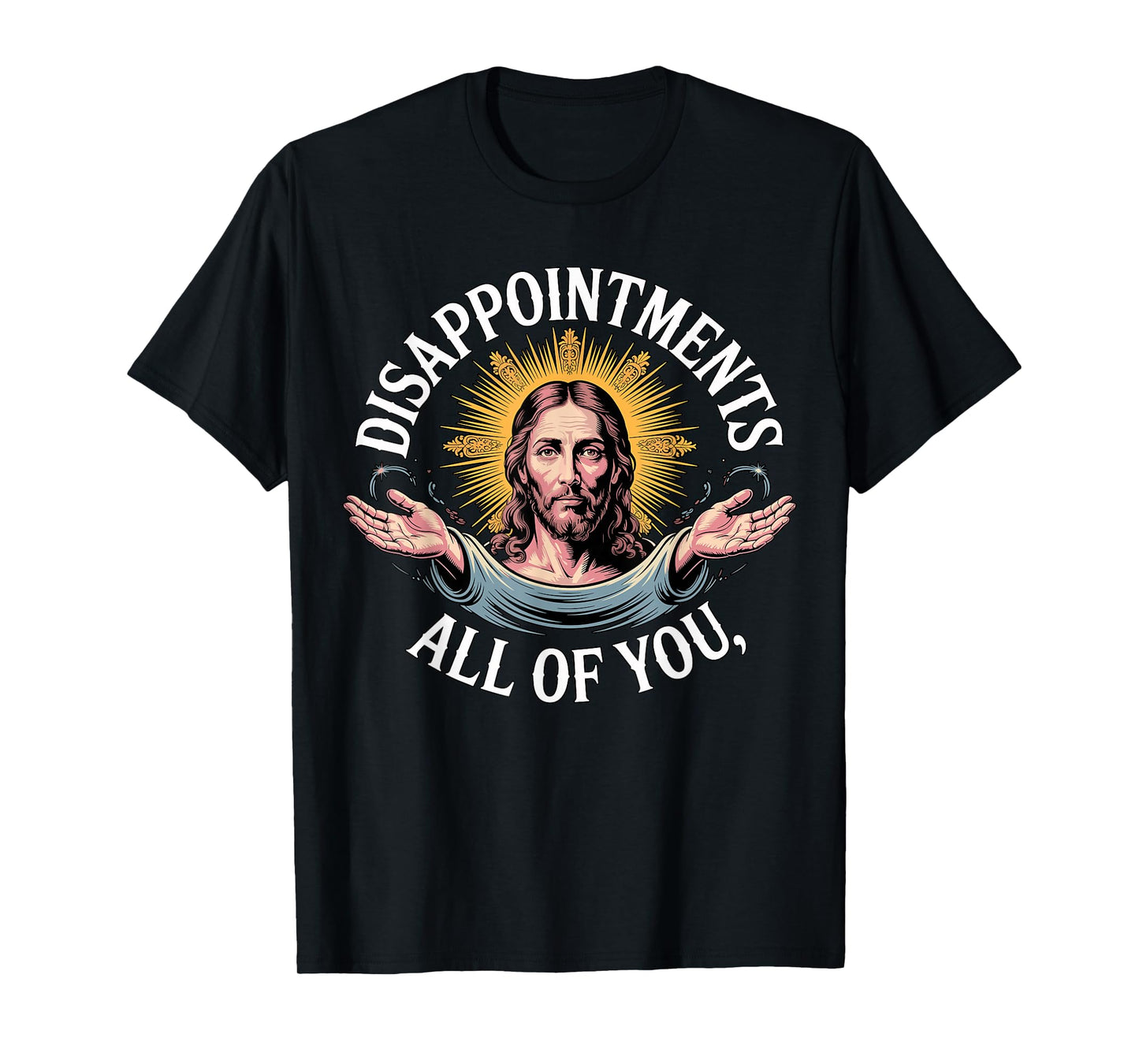 Jesus Disappointed in All of You Meme T-Shirt