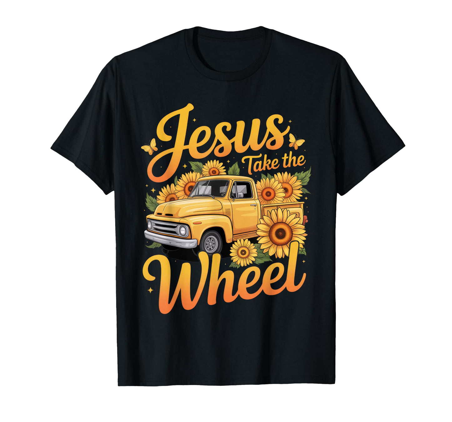 Jesus Take The Wheel Vintage Yellow Truck with Sunflowers T-Shirt