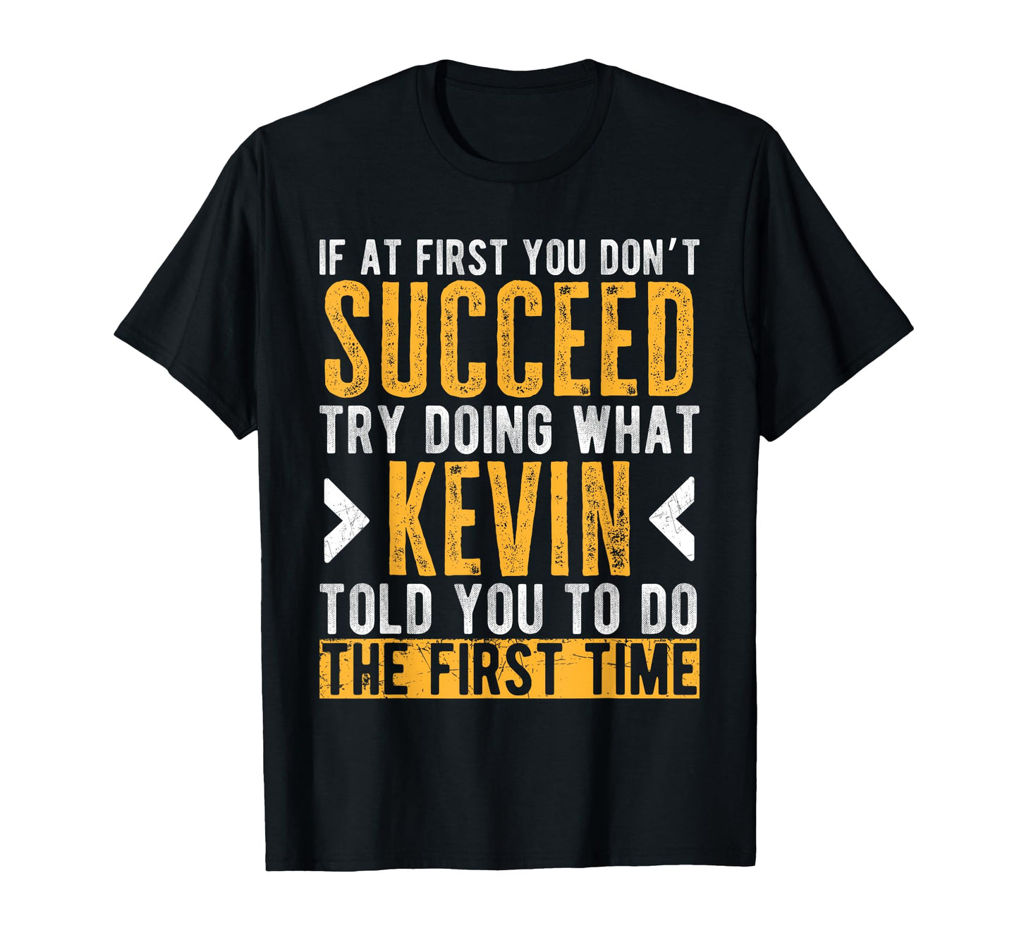 Kevin Try Doing What Kevin Told You Funny Kevin Name T-Shirt