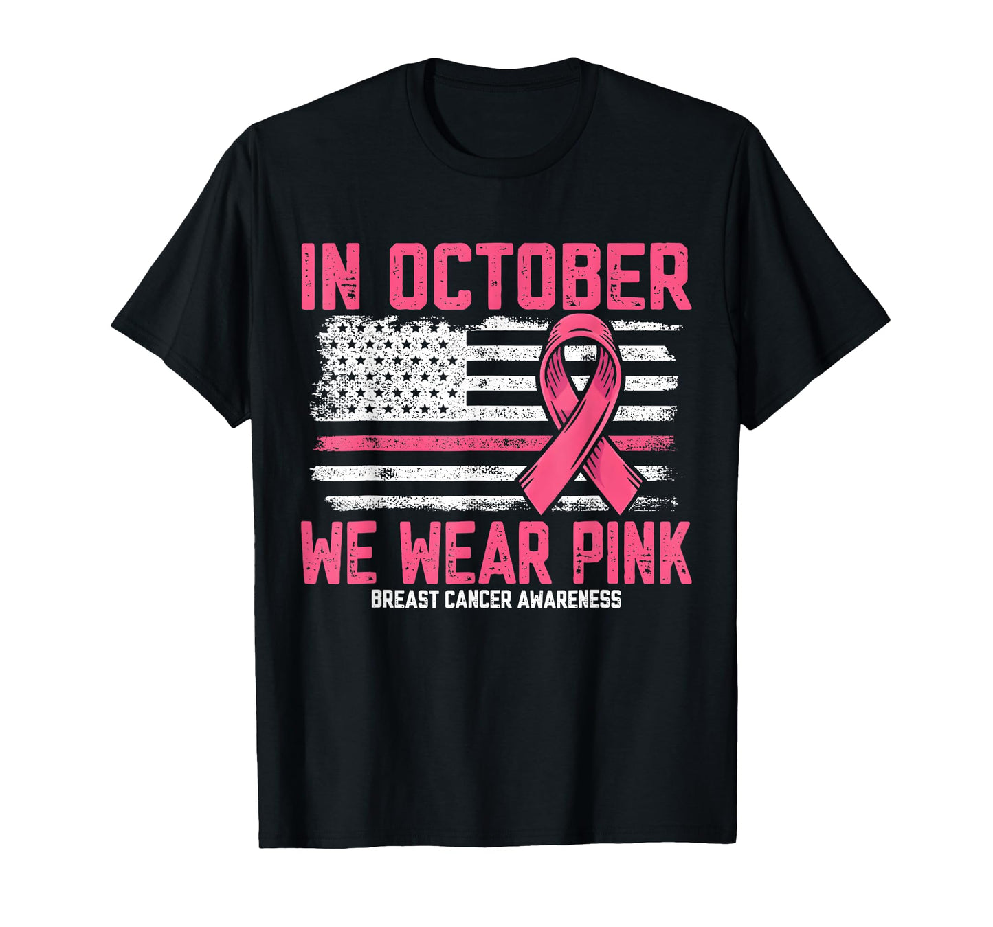in October We Wear Pink US Flag Breast Cancer Awareness T-Shirt