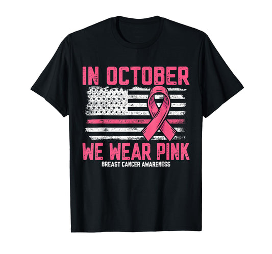 in October We Wear Pink US Flag Breast Cancer Awareness T-Shirt