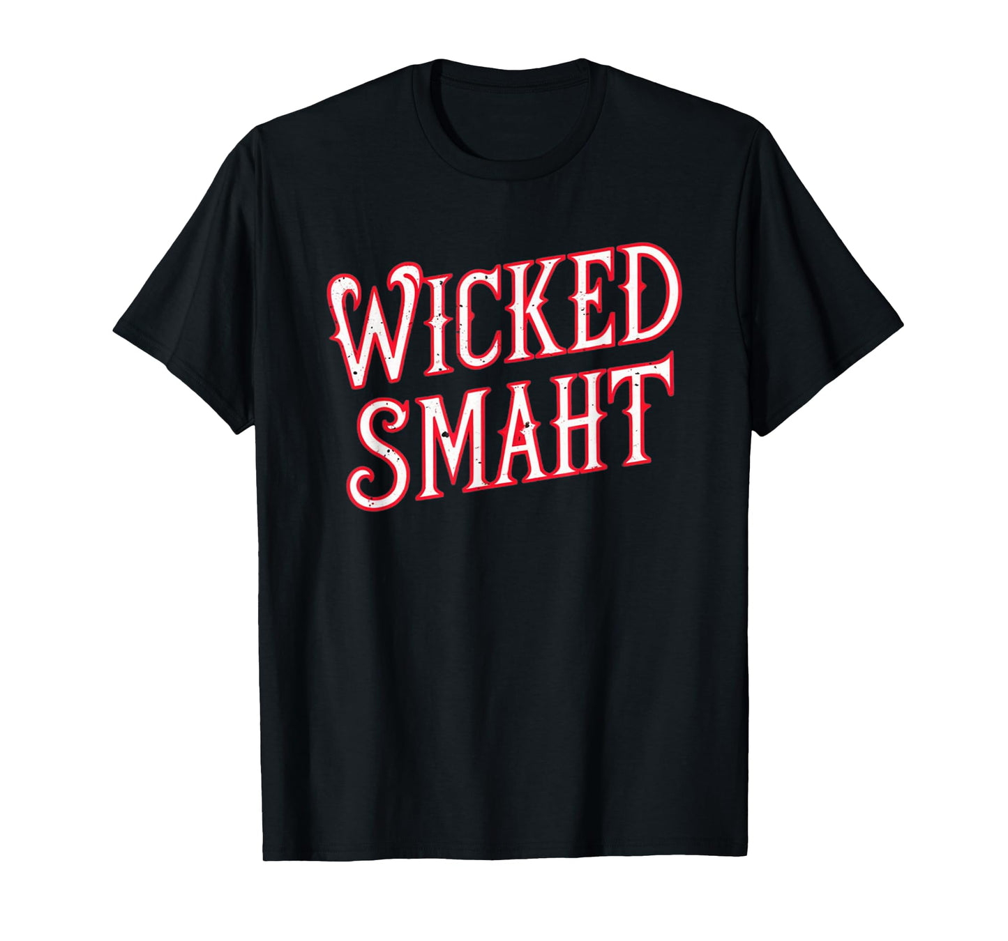 Wicked Smaht Funny Boston T-Shirt