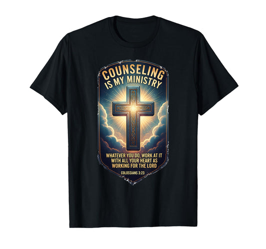 Christian Counselor Counseling is My Ministry Bible Verse T-Shirt