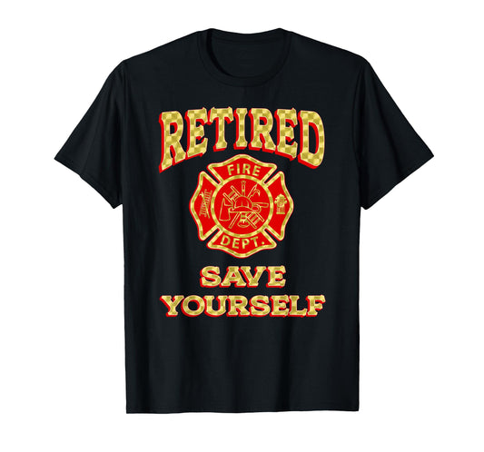 RETIRED SAVE YOURSELF Funny fireman retirement gifts vintage T-Shirt