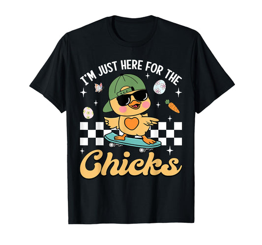 I'm Just Here For The Chicks Cute Easter Boys Kids Toddlers T-Shirt