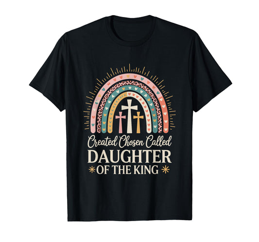 Created Chosen Called Daughter of the King T-Shirt