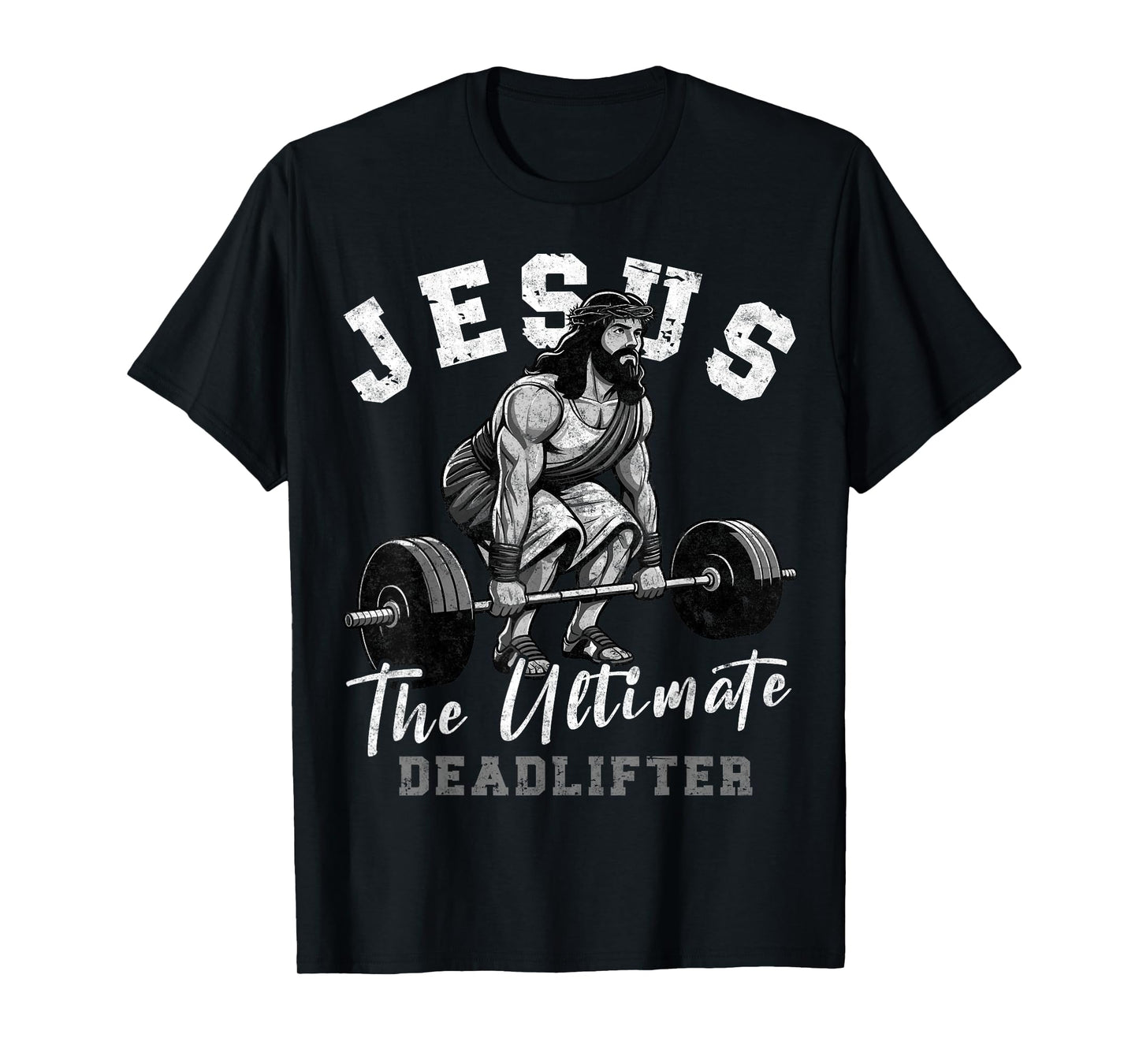 Jesus The Ultimate Deadlifter Funny Christian Workout Gym T-Shirt, Small, Black
