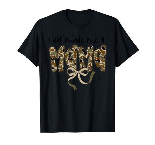 God Made Me A Mama Mommy Happy Mother's Day Mom Camouflage T-Shirt