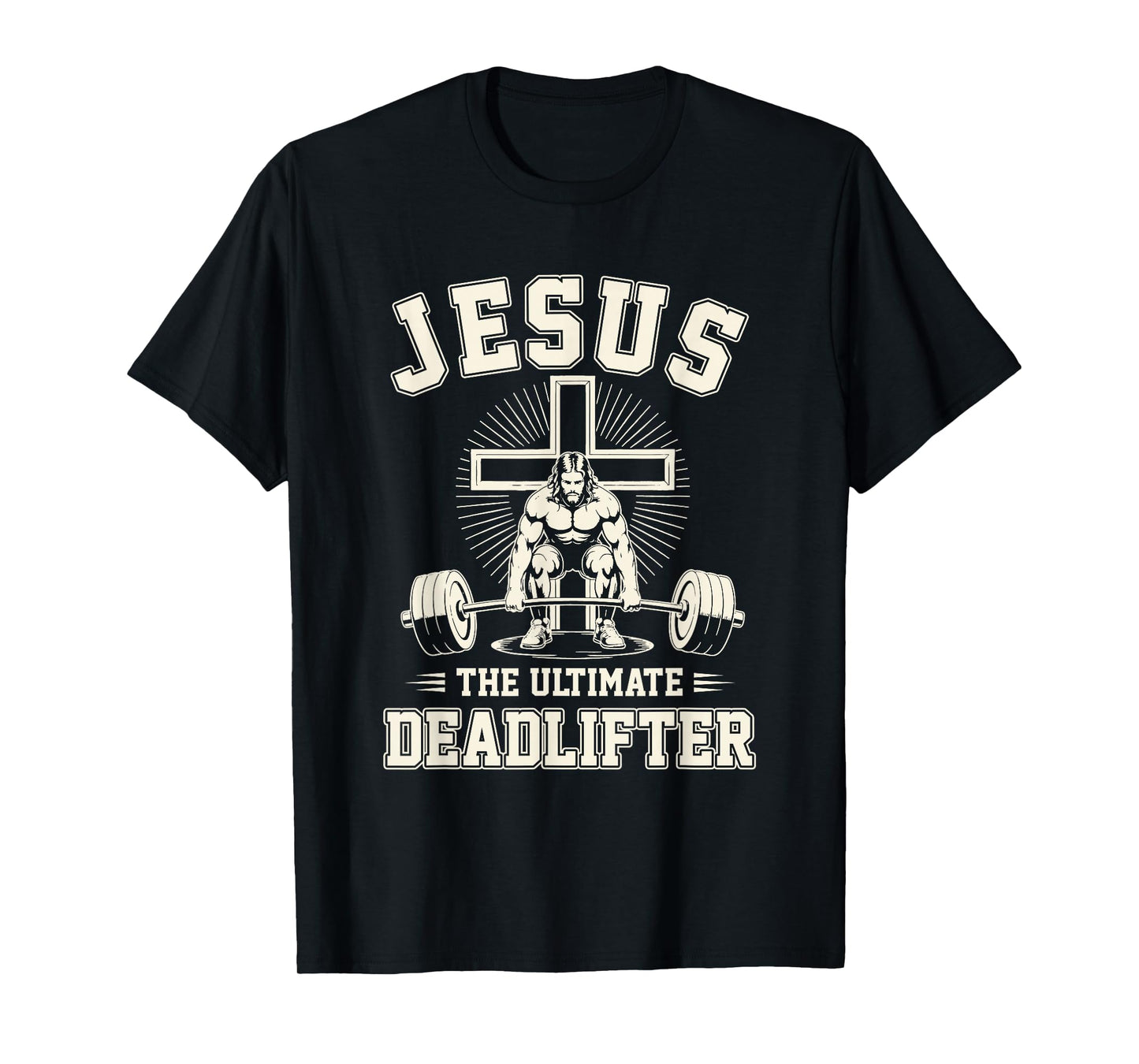 Funny Christian Gym Jesus The Ultimate Deadlifter Workout T-Shirt