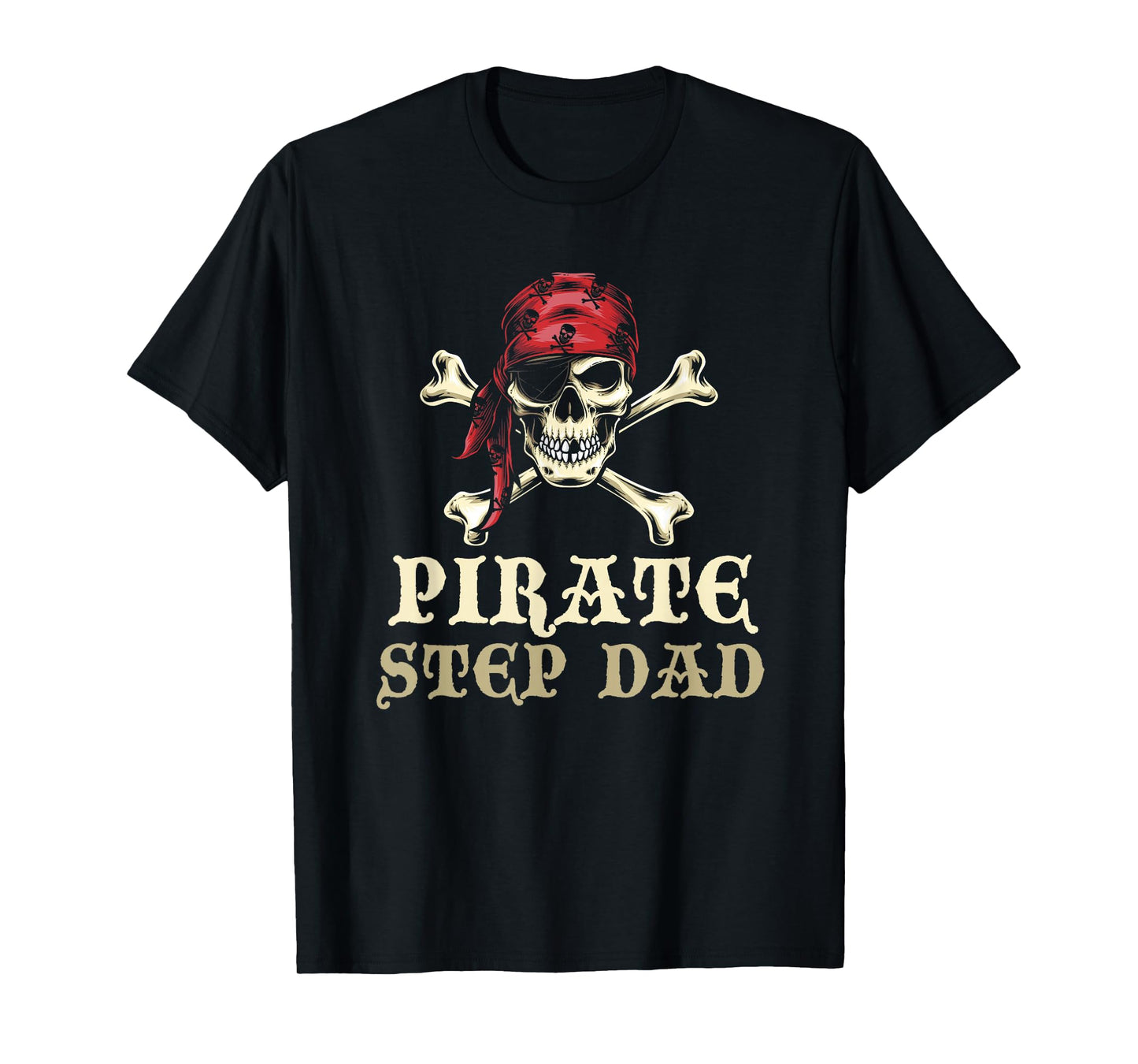 Pirate Step-Dad Skull Matching Halloween Costume StepDad T-Shirt