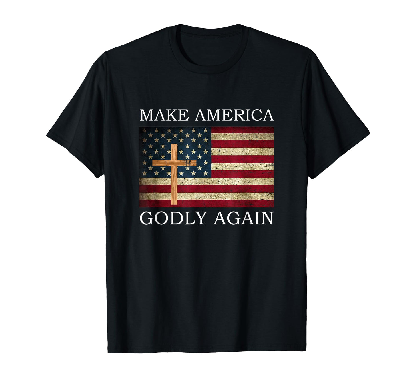 Make America Godly Again American Flag Cross Jesus T-Shirt