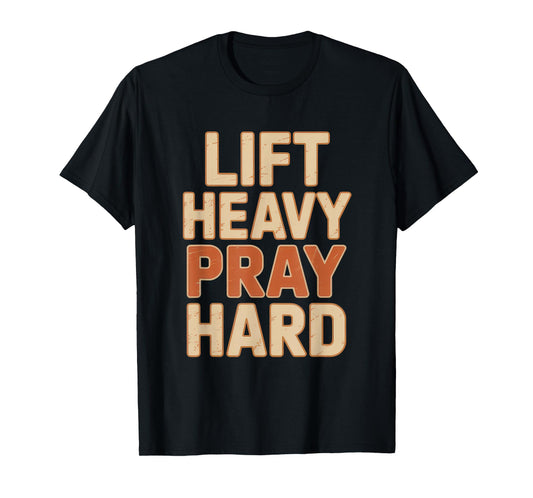 Lift Heavy Pray Hard Tshirt Gym Christian Gift Jesus Faith T-Shirt