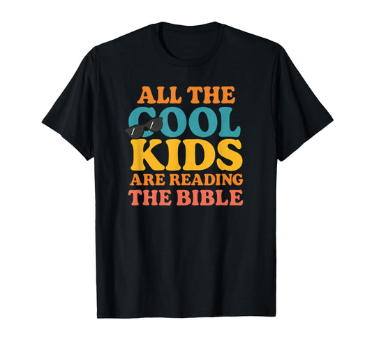 Cool Kids are Reading The Bible T-Shirt