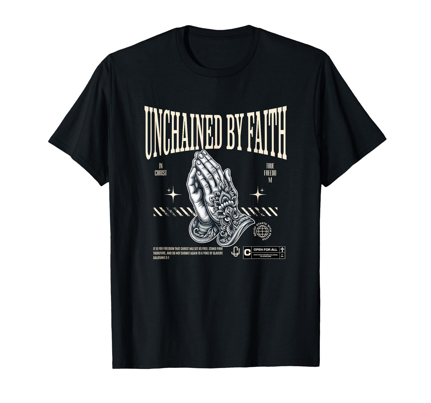 Unchained by Faith in Christ Galatians 5:1 T-Shirt