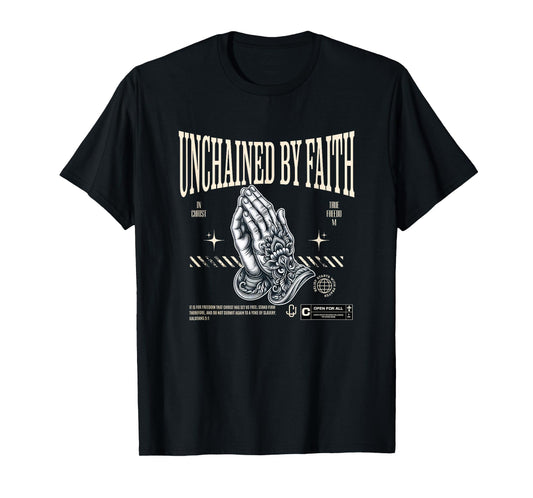 Unchained by Faith in Christ Galatians 5:1 T-Shirt