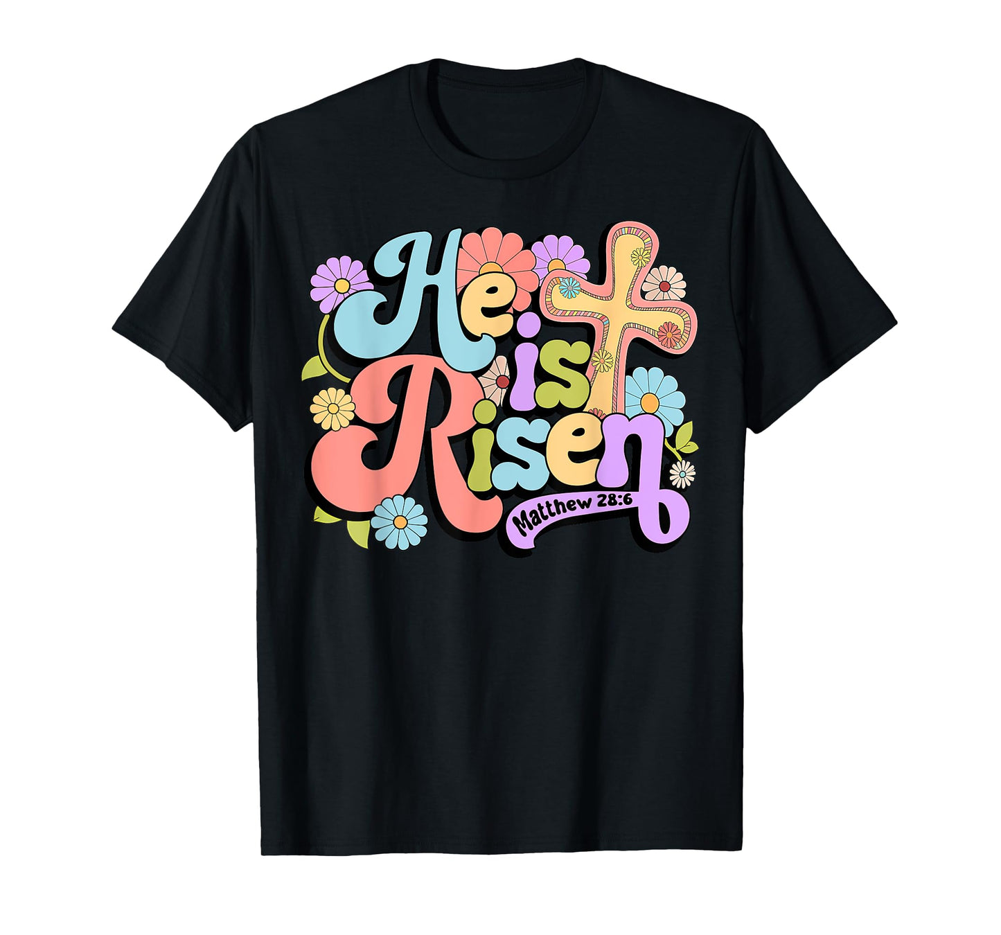 Floral He Is Risen Happy Easter Christian Bible Verse Faith T-Shirt