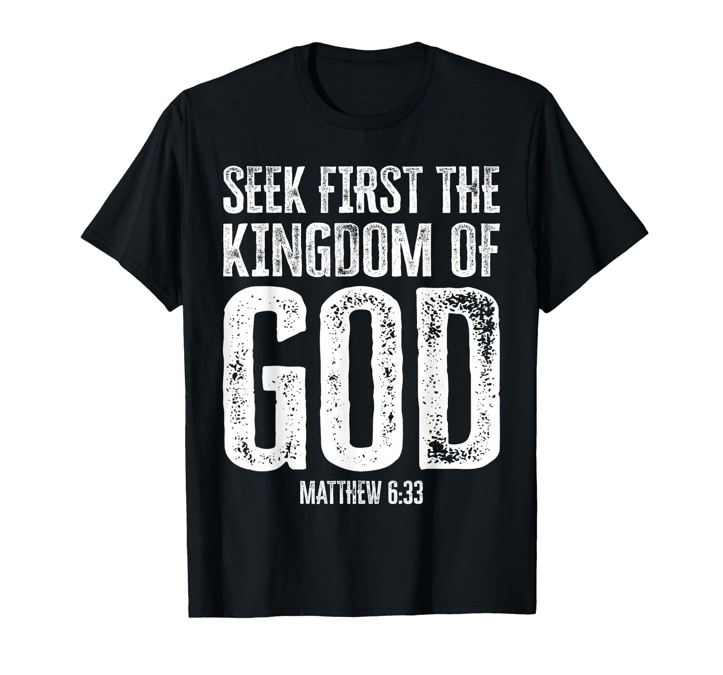 Bible Verse Seek First The Kingdom of GOD Christian T-Shirt