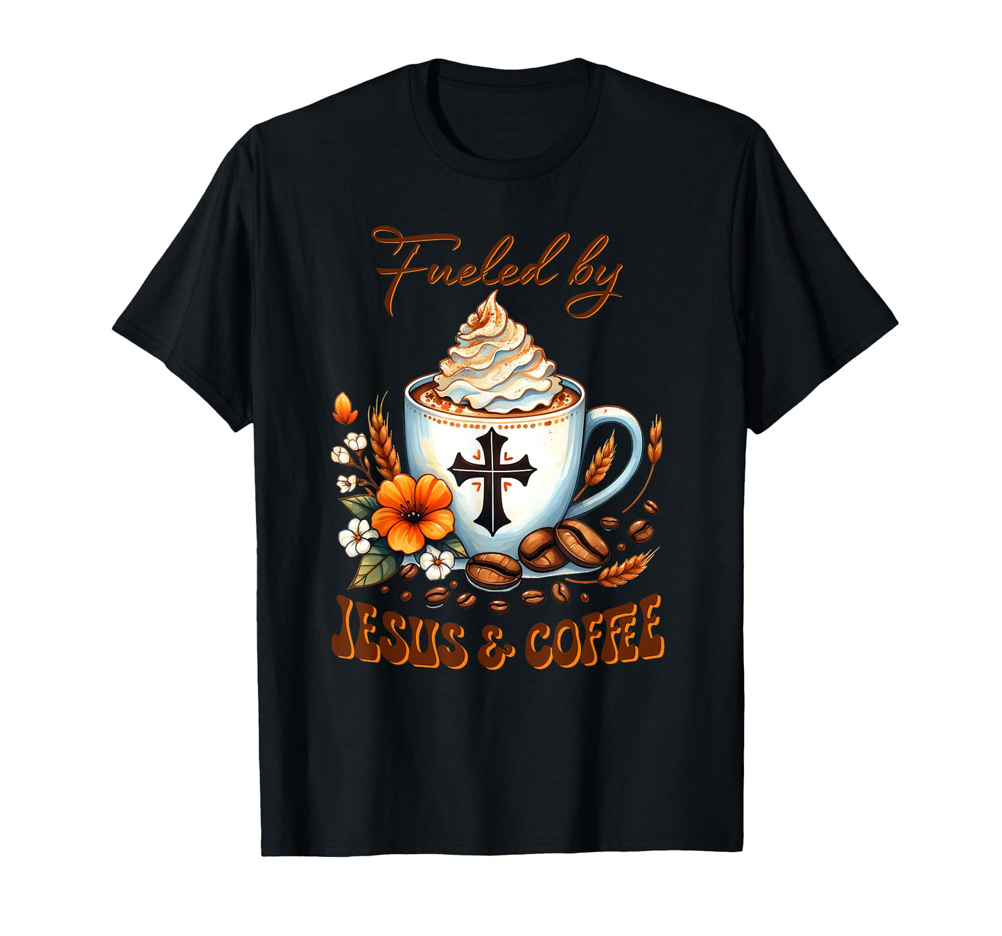Fueled By JESUS & Coffee T-Shirt