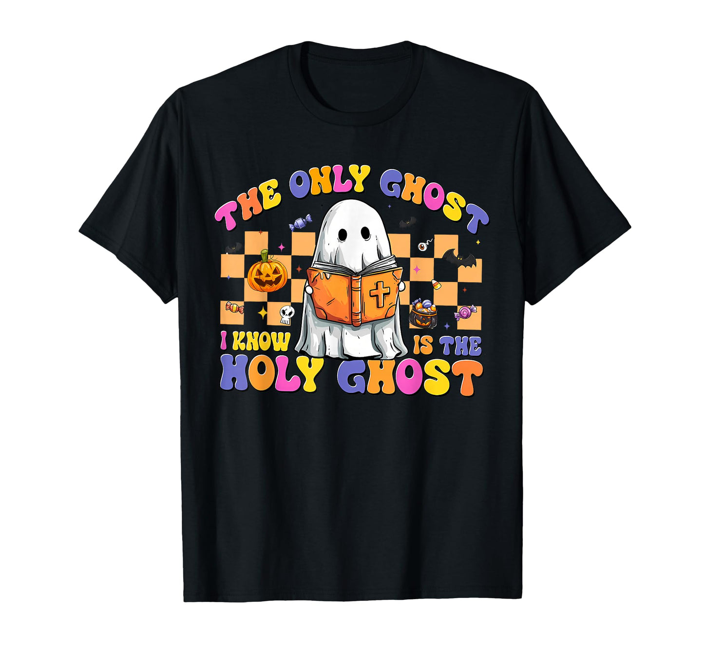 The Only Ghost I Know is The Holy Ghost Halloween Boo Bible T-Shirt